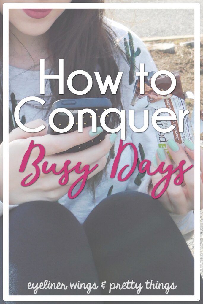 How to Conquer Busy Days - Guide to Mastering Busy Days // eyeliner wings & pretty things