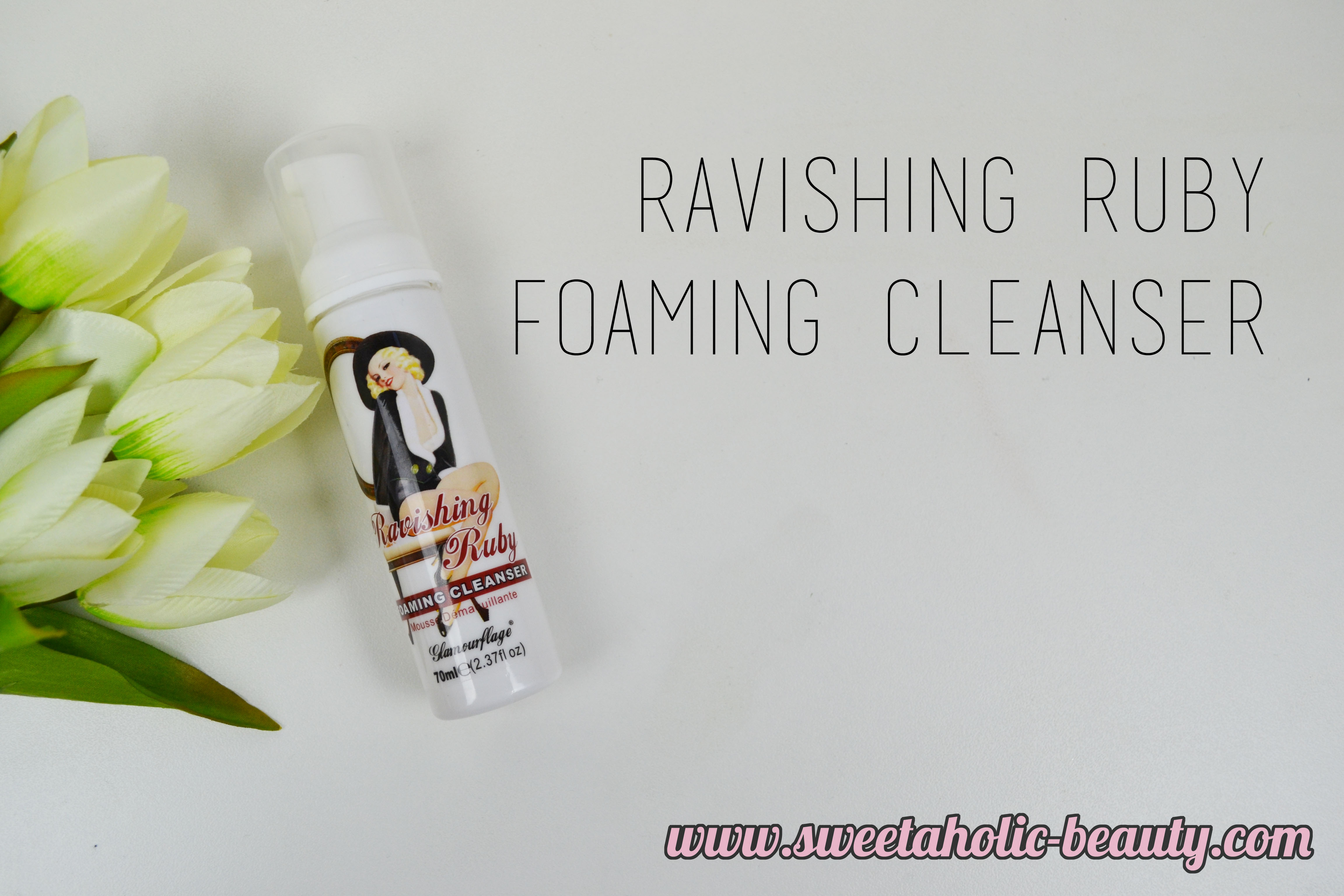 Glamourflage Skincare Ravishing Ruby Foaming Cleanser Review - Sweetaholic Beauty