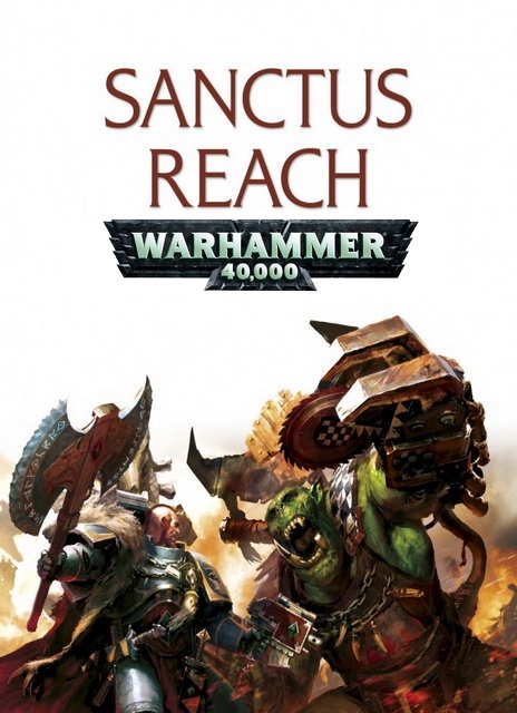 [4share][PC]Warhammer 40.000 Sanctus Reach-CODEX