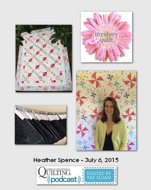 American Patchwork and Quilting Pocast guest Heather Spence July 2015