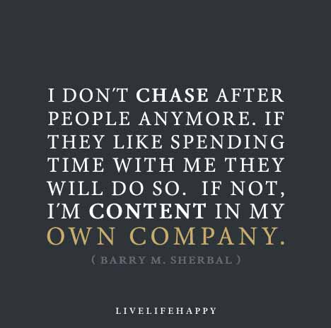 I’m content in my own company. - Barry M. Sherbal Quote