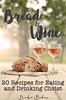 Bread and Wine by Bridget Babione