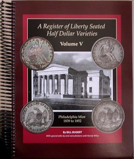 A Register of Liberty Seated Half Dollar Die Varieties, Volume V