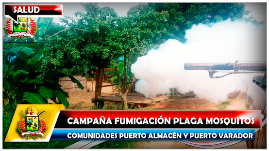 Campaña Fumigación plaga de mosquitos Comunidades Puerto Almacén y Puerto Varador