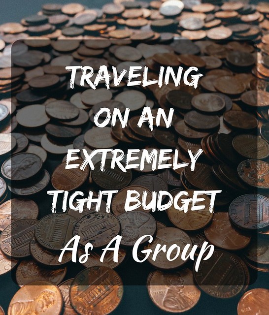 Traveling on an Extremely Tight Budget with a Group