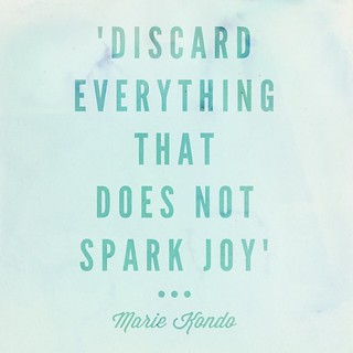 Discard everything that does not spark joy