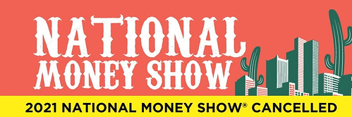 2021 NATIONAL MONEY SHOW CANCELLED