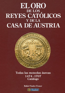 Tauler 2 El Oro de los Rayes Catolicos y la Case de Austria