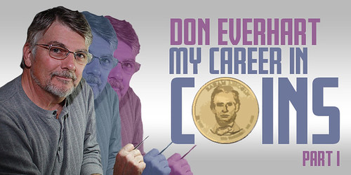 Everhart My Career in Coins Part 1