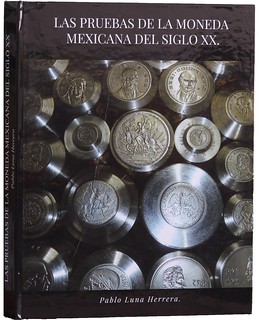 Las Pruebas de la Moneda Mexicana del Siglo XX