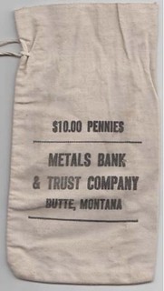 Coin Bag 02 $10 Pennies Metals Bank and Trust Company Butte, Montana