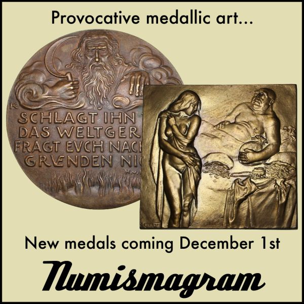 Numismagram E-Sylum ad89 Provacative Medallic Art Dec 1st