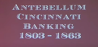 Antebellum Cincinnati Banking title card