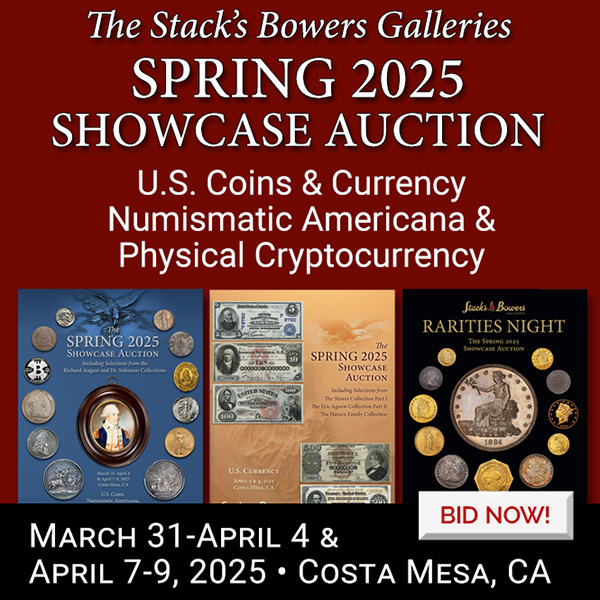 Stacks-Bowers E-Sylum ad 2025-03-09 Spring Auctions