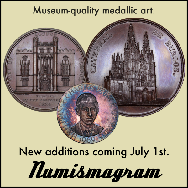Numismagram E-Sylum 2025-06-29 Museum Quality