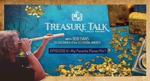 Treasure Talk with Bob Evans Part 6.1