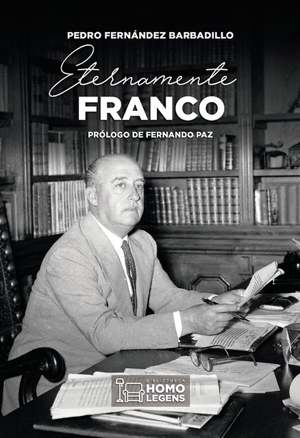 Eternamente Franco, Pedro Fernández Barbadillo
