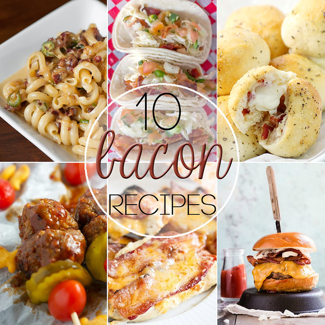 10 Bacon Recipes! I want to try them ALL!