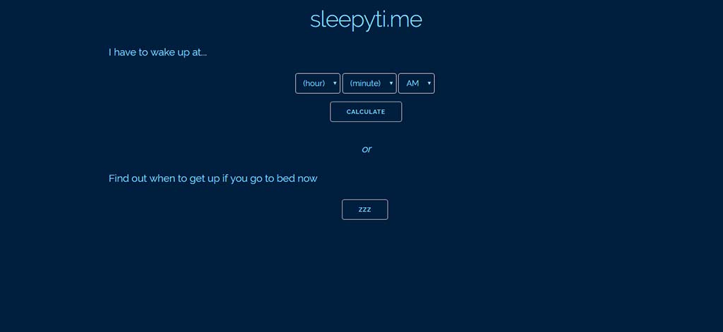 Extremely useful websites #2: This website tells you when you should wake up and regulates your sleep pattern.