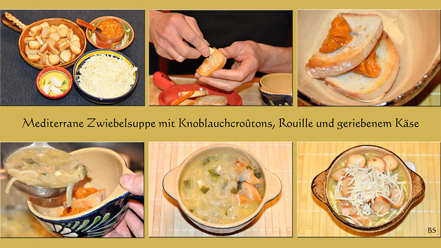 Mediterrane Zwiebelsuppe mit Knoblauch-Croûtons, geriebenem Emmentaler Käse und Sauce Rouille ... Rezept und Zubereitung ... Fotos: Brigitte Stolle, Mannheim