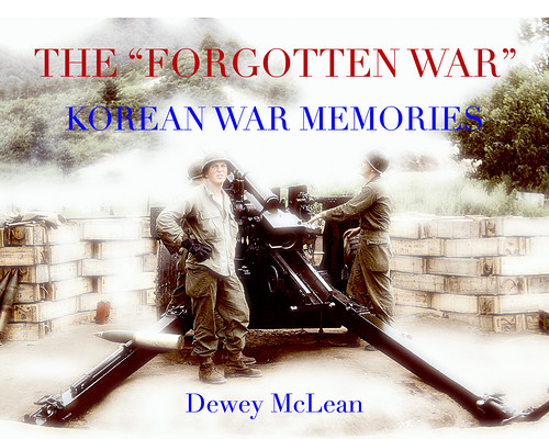 WELCOME TO DEWEY McLEAN'S KOREAN WAR MEMORIES | June 25 ...