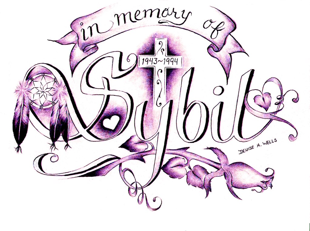 Tattoo Design by Denise A. Wells "Sybil" In Memory of my M