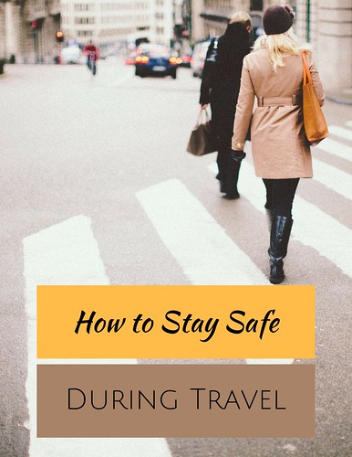 How to Stay Safe During Travel