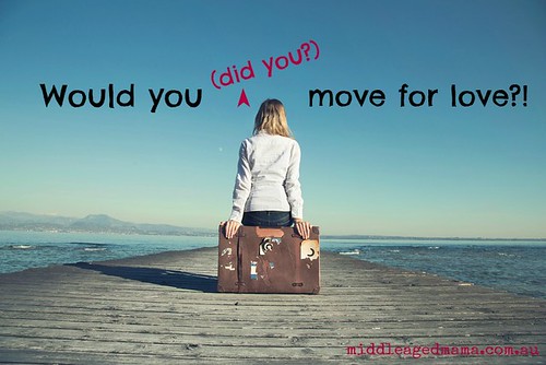 would you move for love?