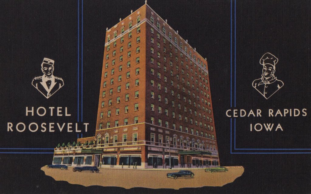 Hotel Roosevelt - Cedar Rapids, Iowa