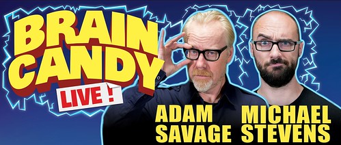 ‘Brain Candy Live! With Adam Savage’ & Michael Stevens 