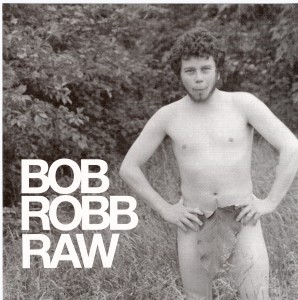 Bob Robb Raw