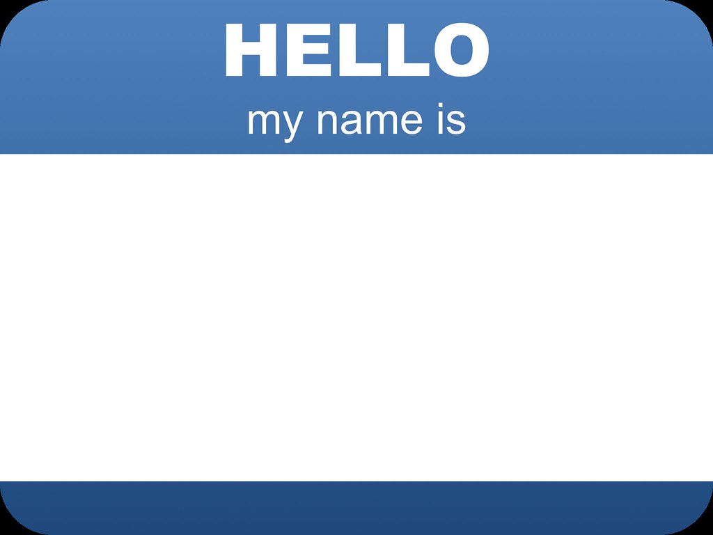 Hello My Name Is Template Just For Fun, I thought To Make … Flickr
