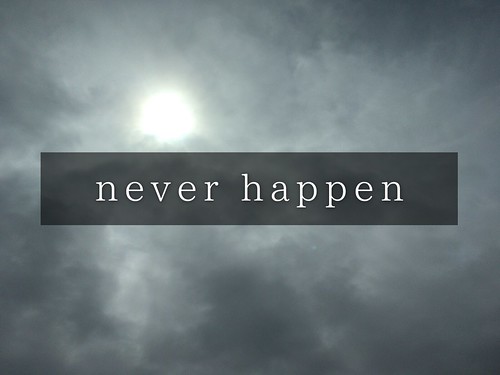 never happen