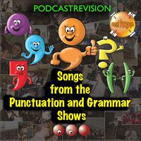 Songs from the Punctuation and Grammar Shows