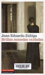Juan Eduardo Zúñiga, Brillan monedas oxidadas