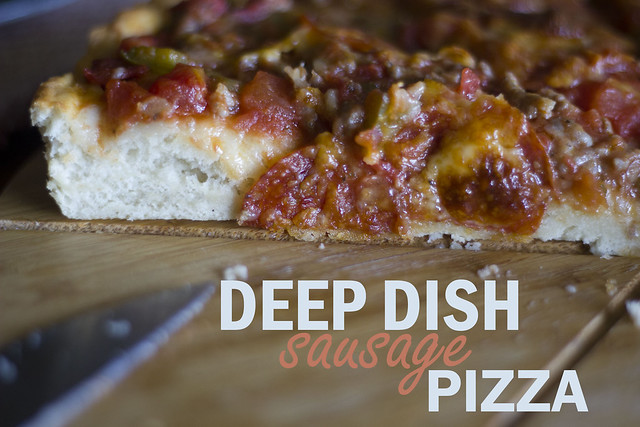Deep Dish Sausage Pizza