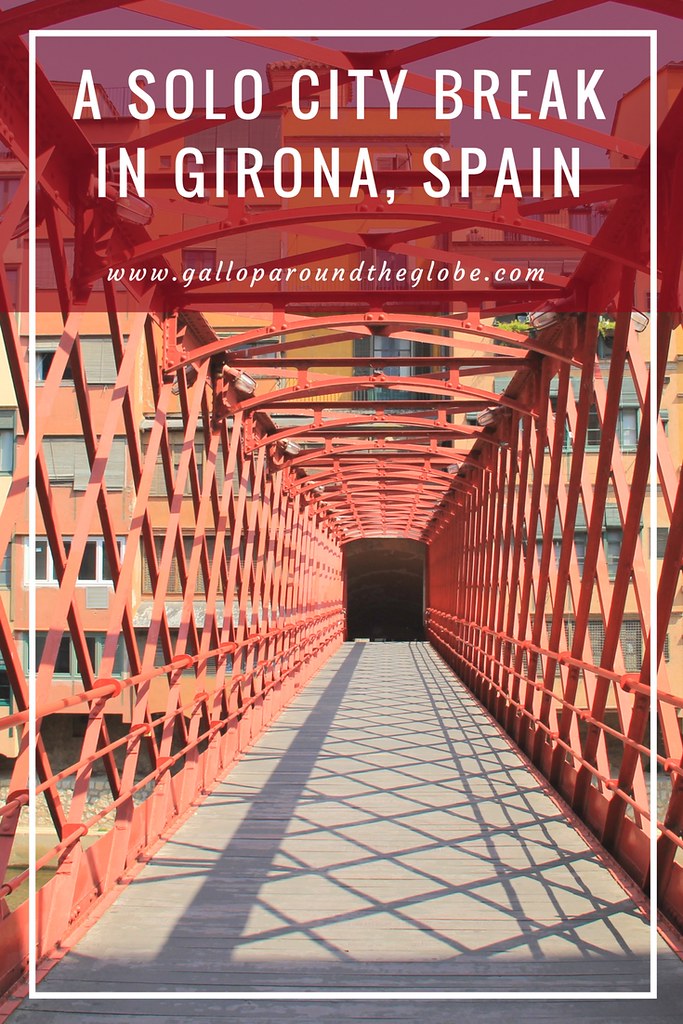 A Solo City Break in Girona, Spain
