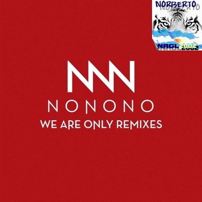 00-nonono-we_are_only_(remixes)-web-2015