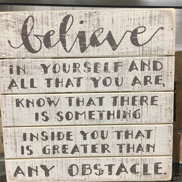 Believe in yourself anak