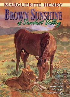 Brown Sunshine of Sawdust Valley by Marguerite Henry