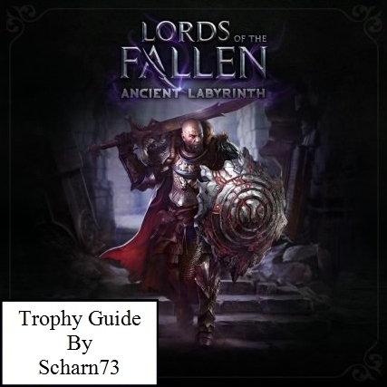 Lords Of The Fallen Ancient Labyrinth Dlc Trophy Guide And Road Map Playstationtrophies Org