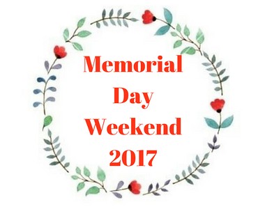 Memorial Day Weekend 2017