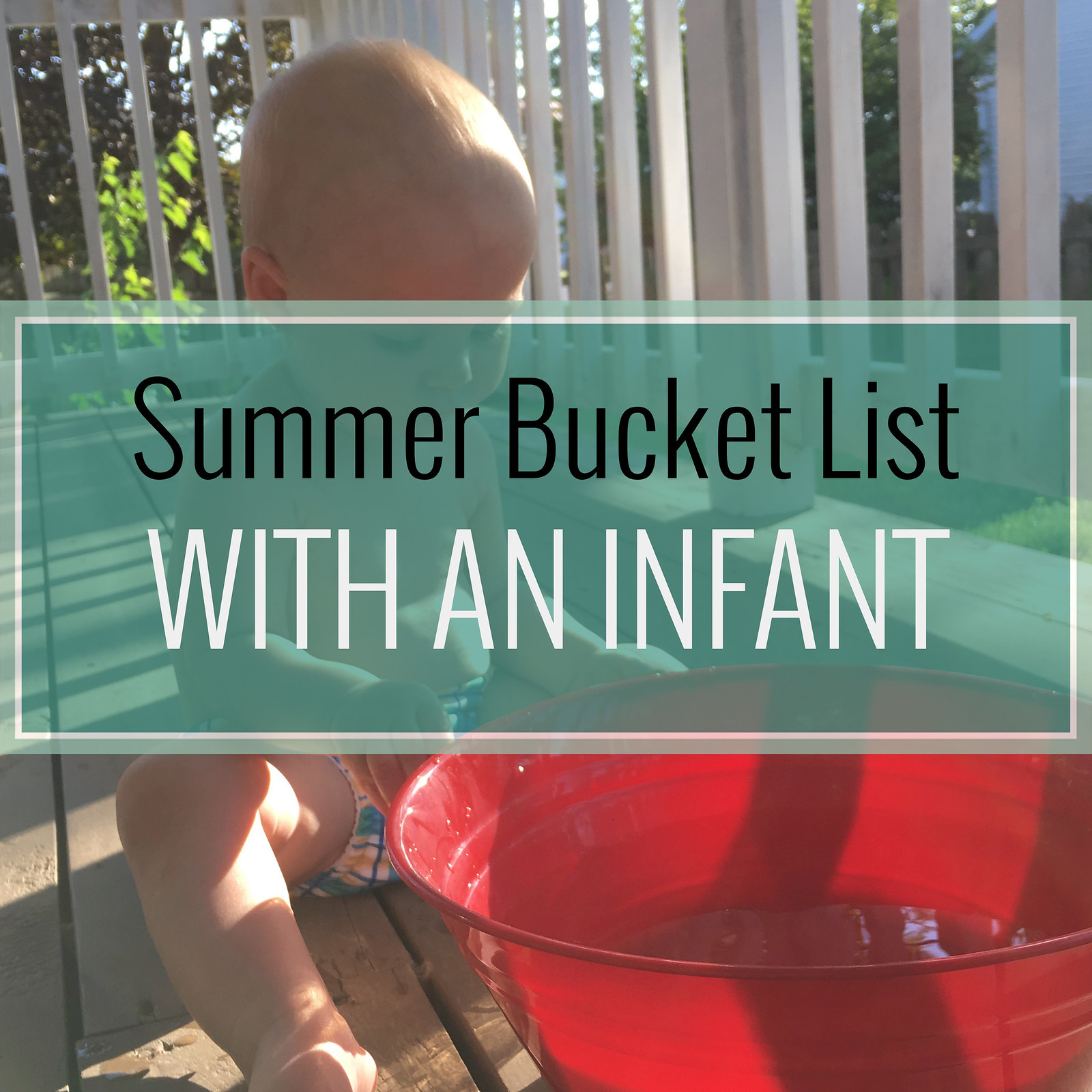 Summer Bucket List with an Infant2