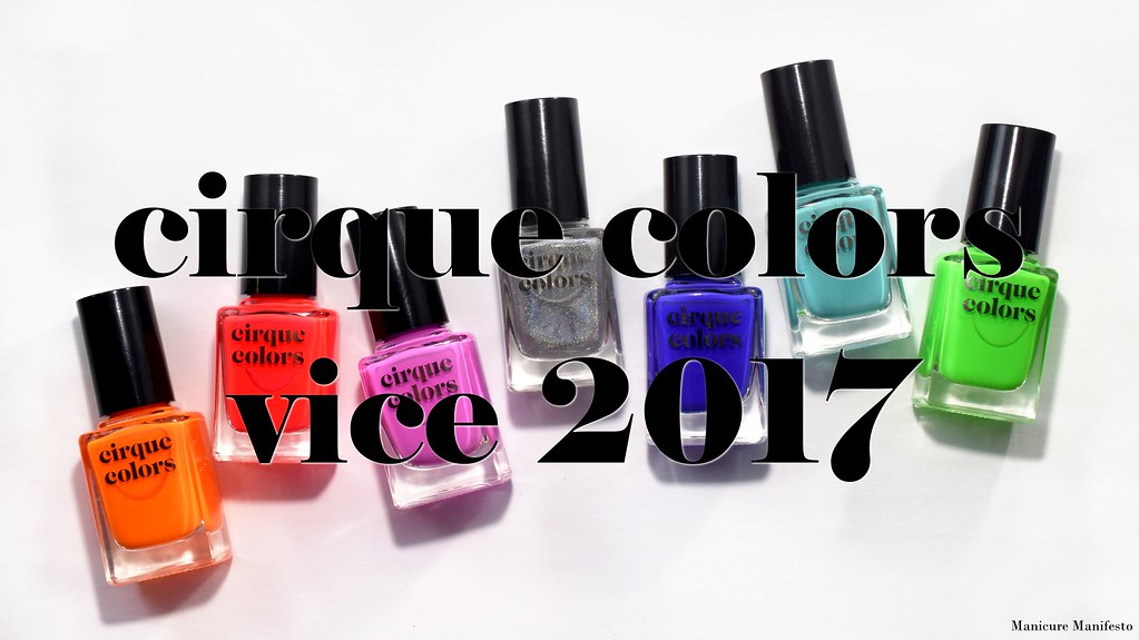 Manicure Manifesto: Cirque Colors Vice 2017 Collection Swatches & Review
