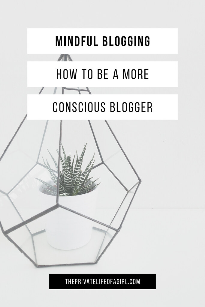 Mindful Blogging: How To Be A More Conscious Blogger