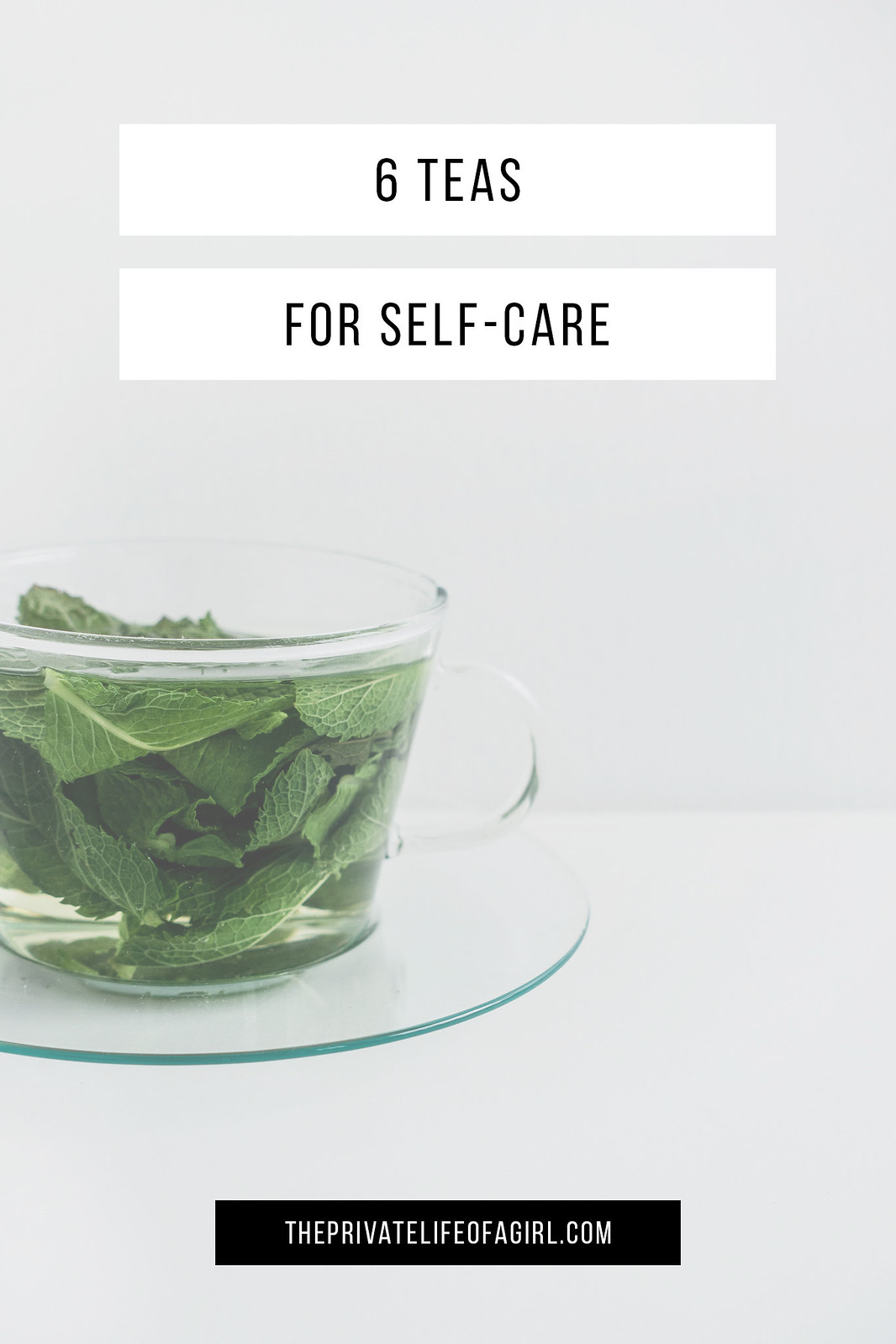 6 Teas For Self-Care