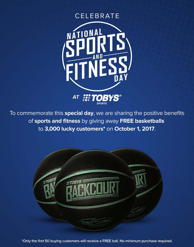 In celebration of the 1st National Sports and Fitness Day, Toby’s Sports will be giving away Toby’s Backcourt Pro basketballs to the first 50 customers per store nationwide on October 1. 