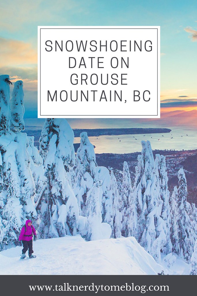 Want to plan a snowshoeing date on Grouse Mountain in BC? It's worth it!