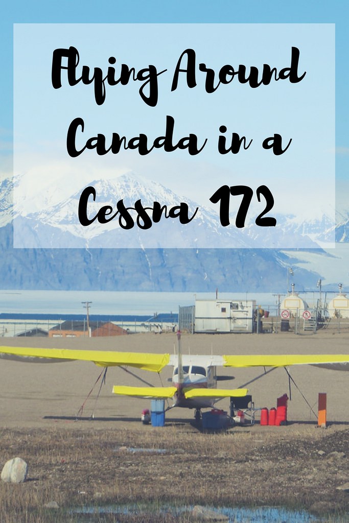 Do you have adventure in your genes? This pilot planned and succeeded in flying his Cessna 172 around Canada.