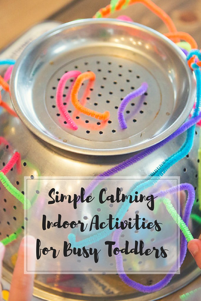 What are some simple indoor activities that help keep a busy toddler calm?